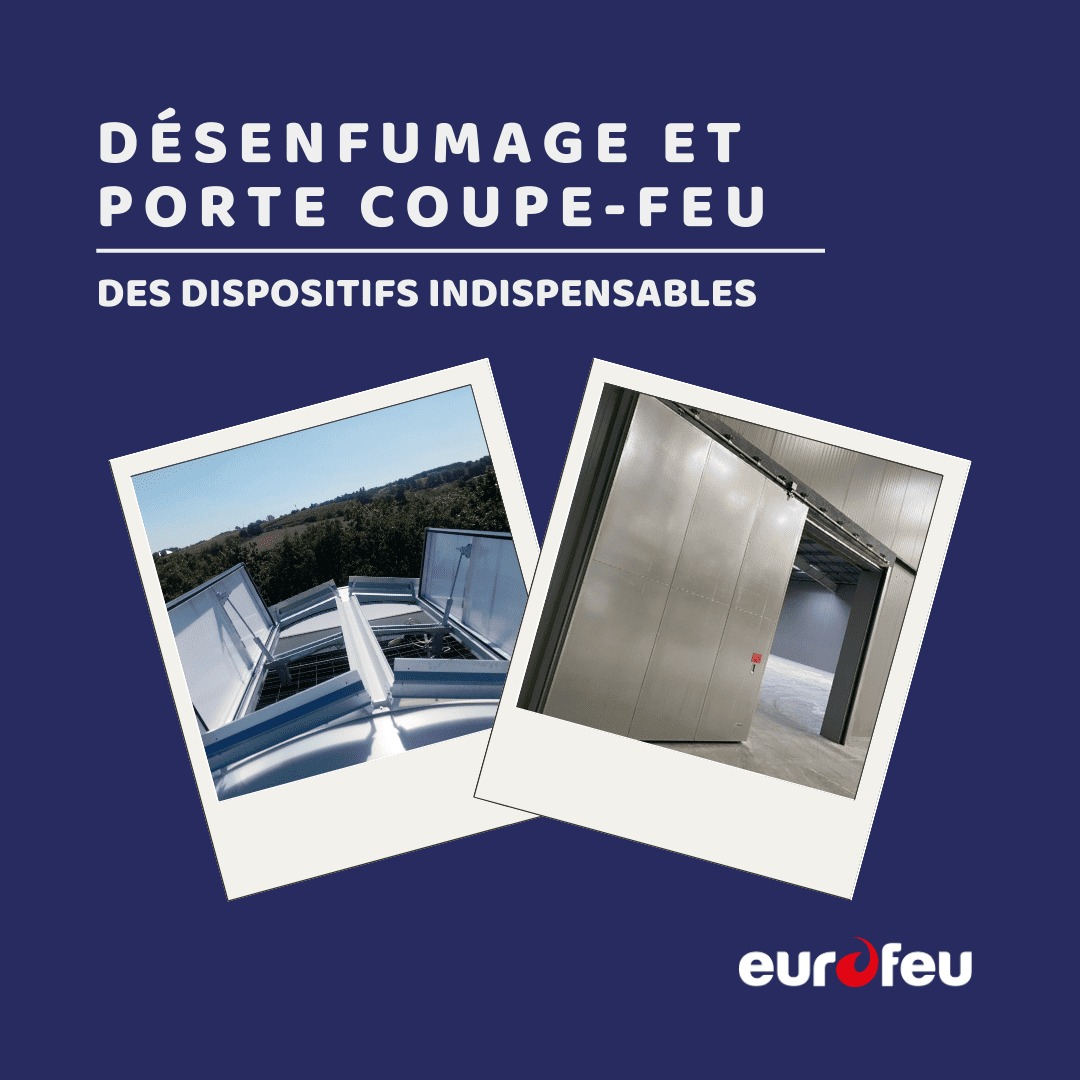 Désenfumage & Portes Coupe-Feu : Protégez Vos Espaces en Cas d’Incendie