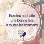 Fête des mères Eurofeu